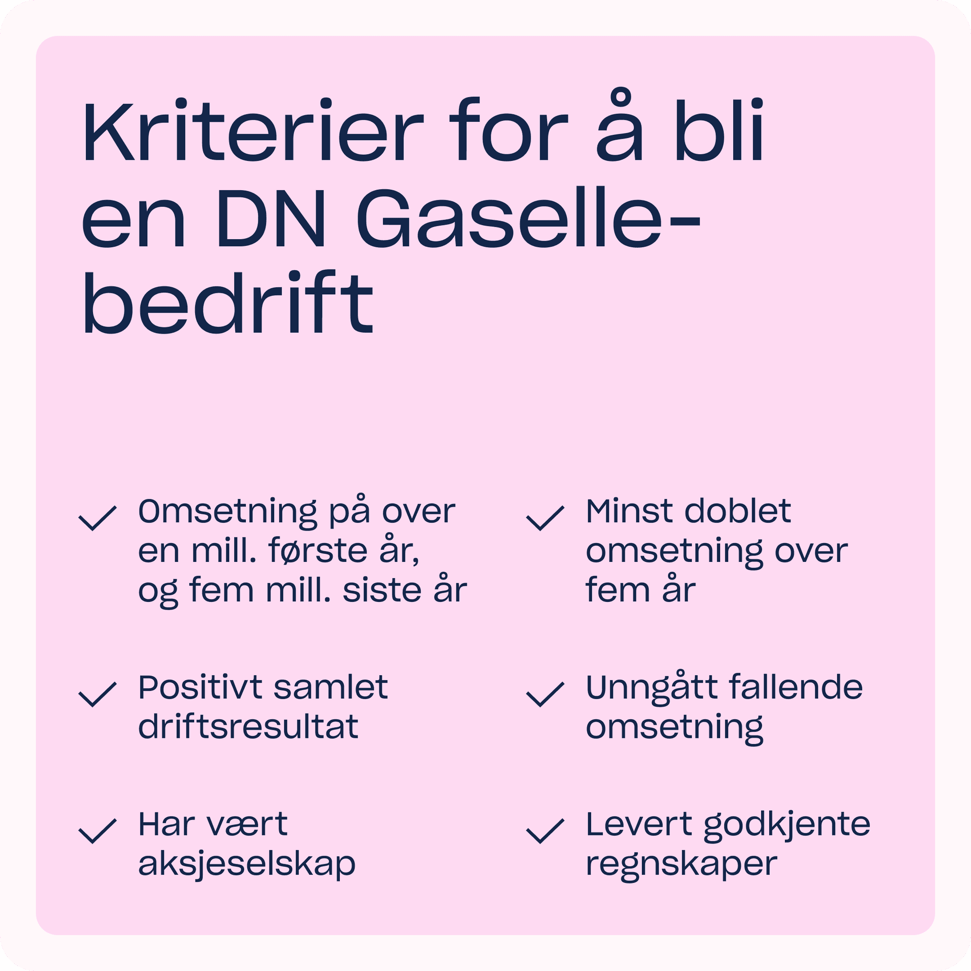 Bilde som lister kriterier for å bli en DN gaselle-bedrift